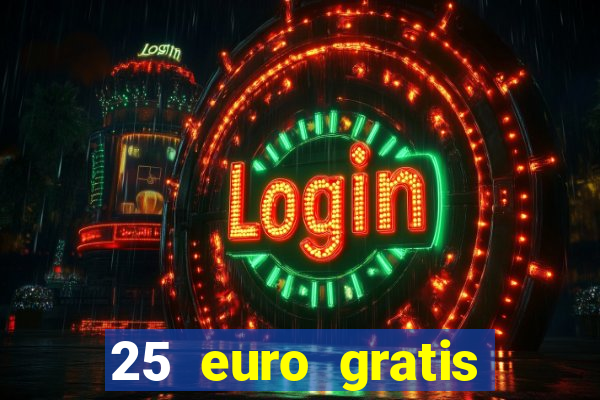 25 euro gratis casino bonus