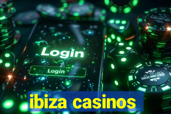 ibiza casinos