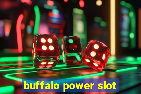 buffalo power slot