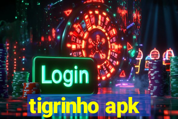 tigrinho apk