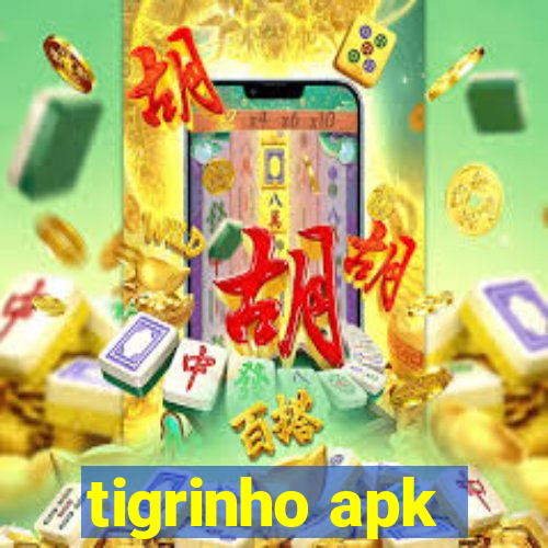 tigrinho apk