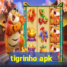 tigrinho apk