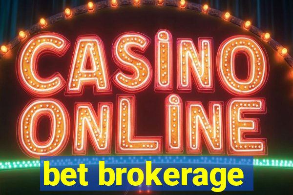 bet brokerage