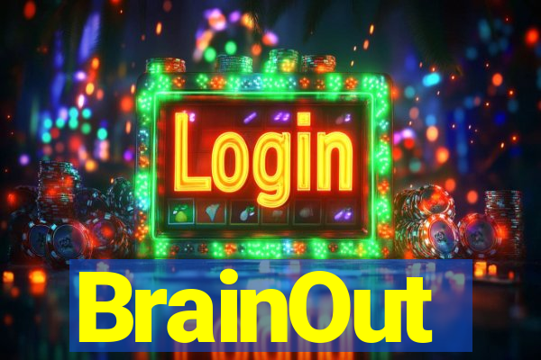 BrainOut