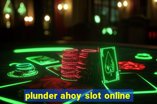 plunder ahoy slot online