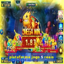 plataforma jogo 5 reais