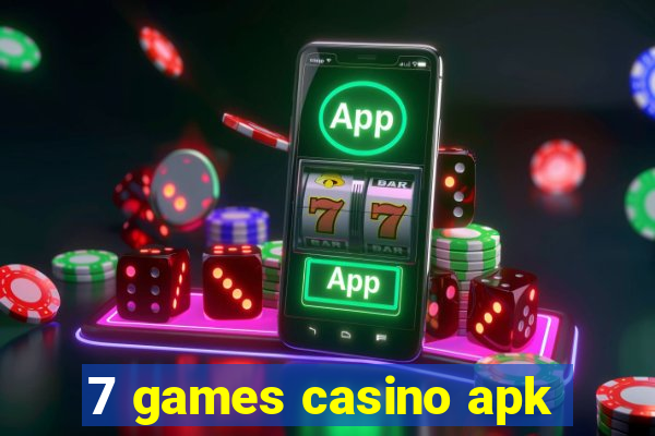 7 games casino apk