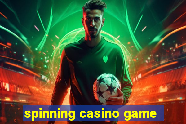 spinning casino game