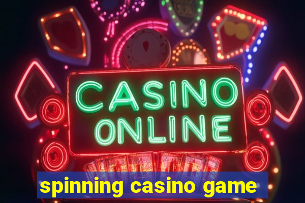 spinning casino game