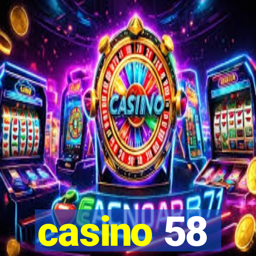 casino 58