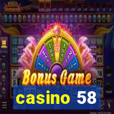 casino 58