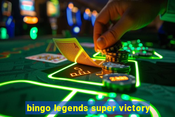 bingo legends super victory