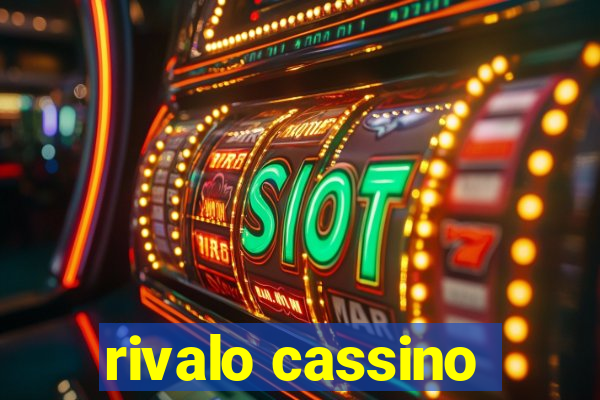 rivalo cassino