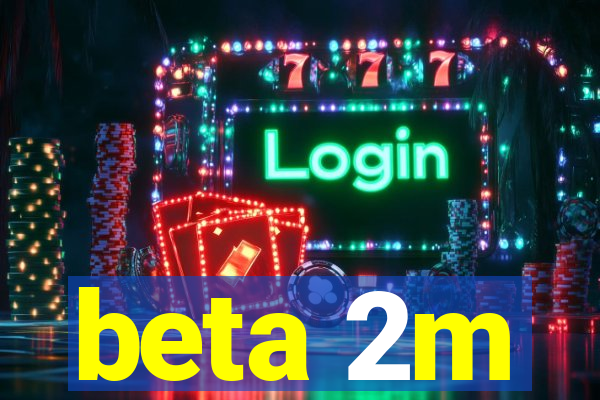 beta 2m