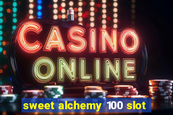 sweet alchemy 100 slot