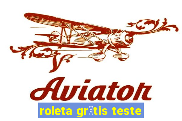 roleta gr谩tis teste