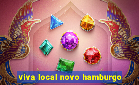 viva local novo hamburgo