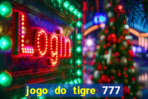 jogo do tigre 777 5 reais