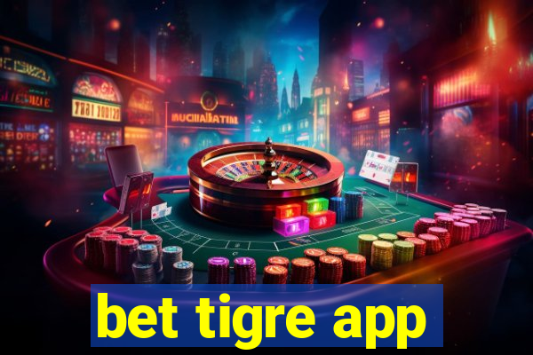 bet tigre app