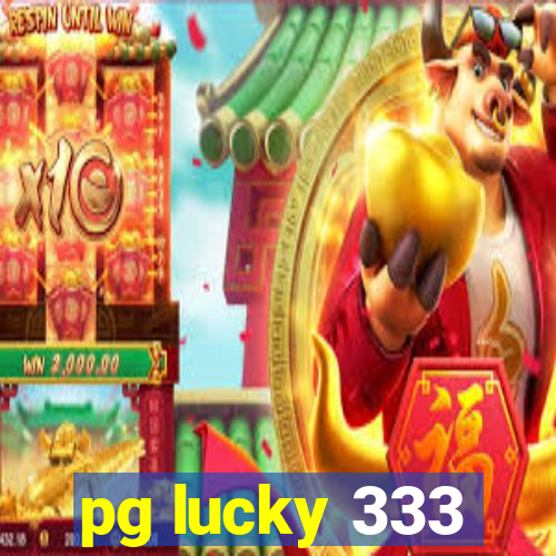 pg lucky 333