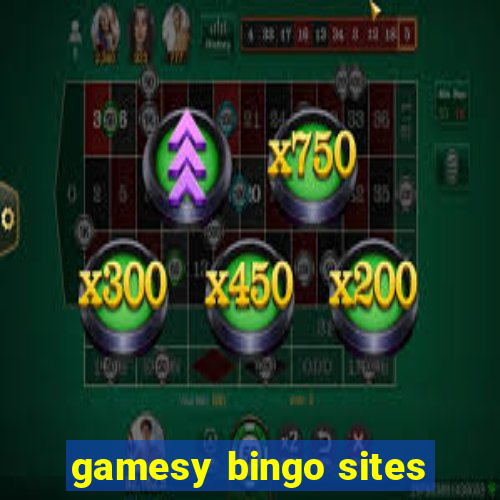 gamesy bingo sites