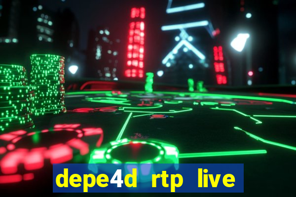 depe4d rtp live slot online