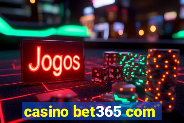 casino bet365 com