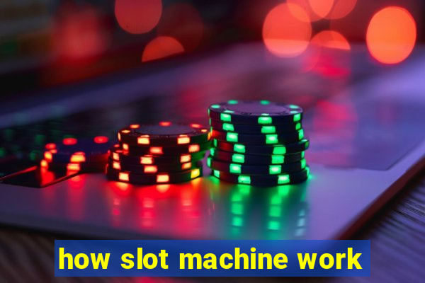 how slot machine work