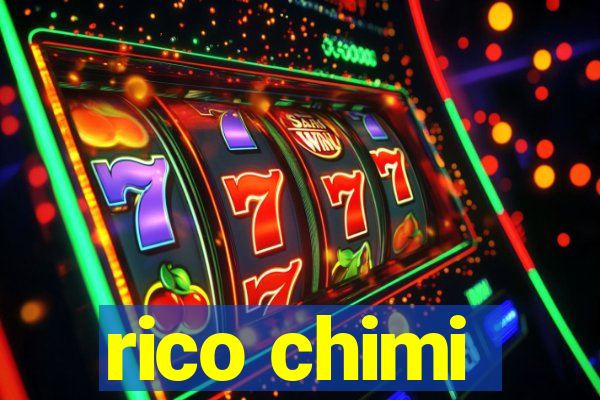 rico chimi