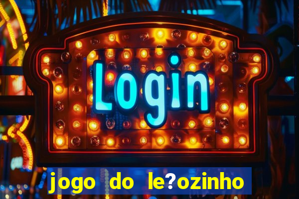 jogo do le?ozinho que ganha dinheiro