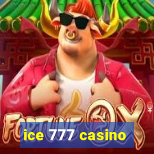 ice 777 casino