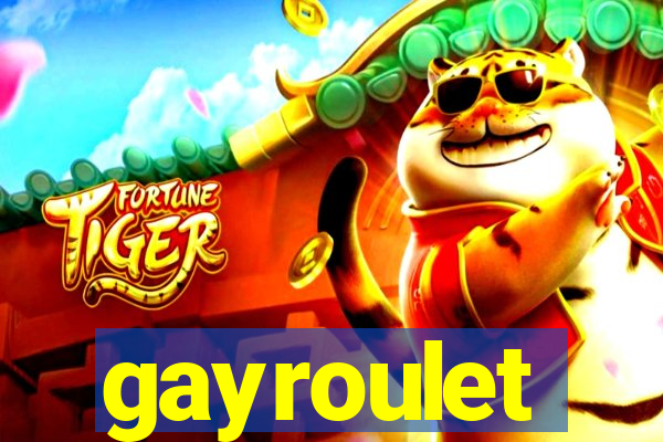 gayroulet