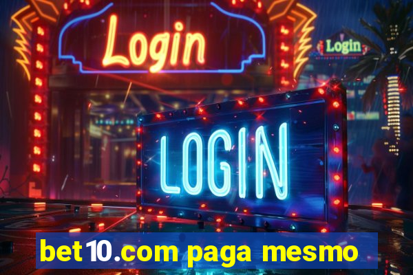 bet10.com paga mesmo