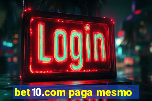 bet10.com paga mesmo