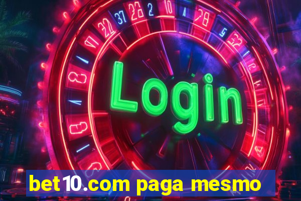 bet10.com paga mesmo