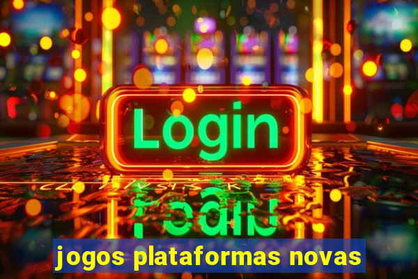 jogos plataformas novas