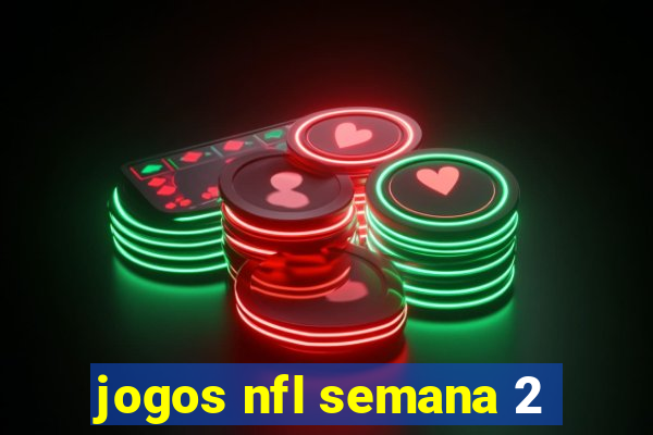 jogos nfl semana 2