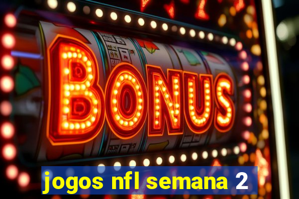 jogos nfl semana 2