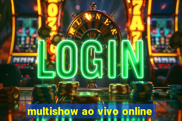 multishow ao vivo online