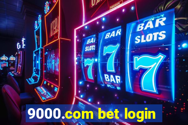 9000.com bet login