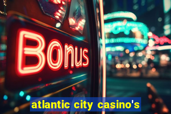 atlantic city casino's