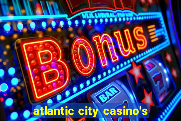 atlantic city casino's