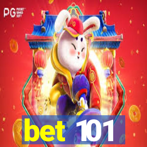 bet 101