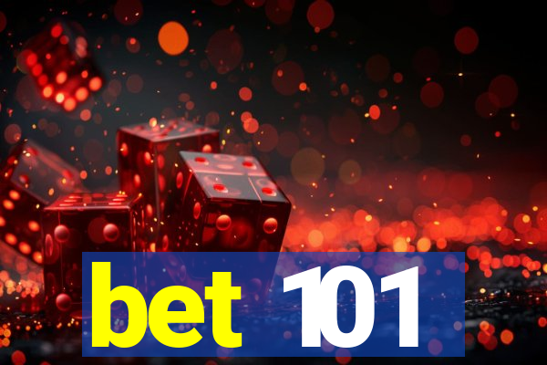 bet 101