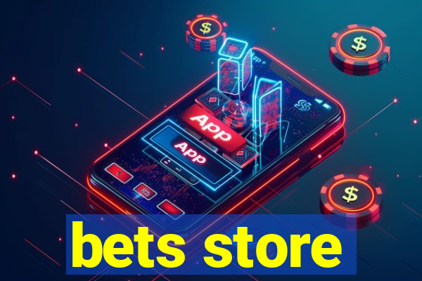 bets store