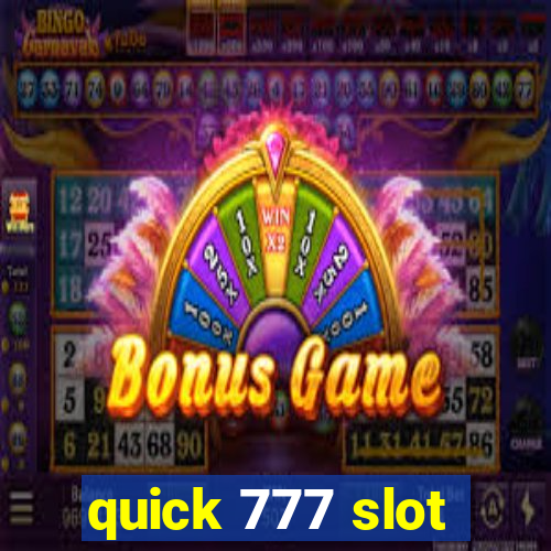 quick 777 slot