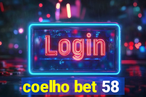 coelho bet 58