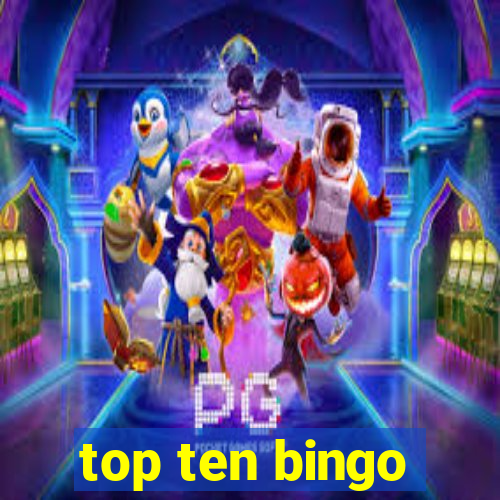 top ten bingo