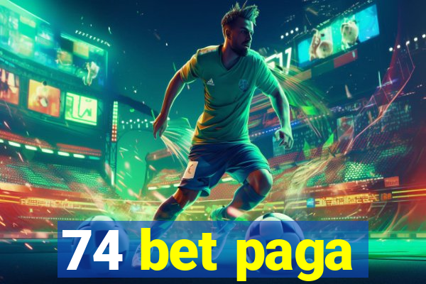 74 bet paga