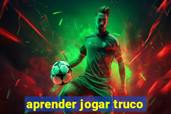 aprender jogar truco